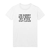 Rolling Eyes Out Loud Sarcastic Quote_004182 Unisex Adult Shirt T-Shirt Tshirt Gift Christmas for Him Her