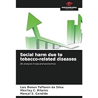 Social harm due to tobacco-related diseases: An analysis in law and economics