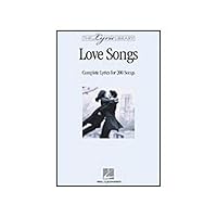 The Lyric Library: Love Songs: Complete Lyrics for 200 Songs The Lyric Library: Love Songs: Complete Lyrics for 200 Songs Paperback