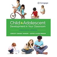 Child and Adolescent Development in Your Classroom, Chronological Approach Child and Adolescent Development in Your Classroom, Chronological Approach Paperback eTextbook Loose Leaf
