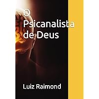 O Psicanalista de Deus (Portuguese Edition) O Psicanalista de Deus (Portuguese Edition) Kindle Paperback