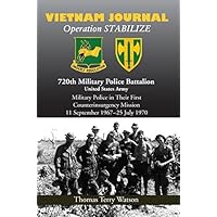 History of the 720th Military Police Battalion Book II: Volume II: Vietnam Journal by Thomas T. Watson (2014-08-02) History of the 720th Military Police Battalion Book II: Volume II: Vietnam Journal by Thomas T. Watson (2014-08-02) Paperback