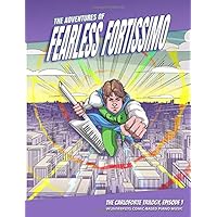 The Adventures of Fearless Fortissimo - The Carloforte Trilogy, Episode 1: WunderKeys Comic-Based Piano Music The Adventures of Fearless Fortissimo - The Carloforte Trilogy, Episode 1: WunderKeys Comic-Based Piano Music Paperback