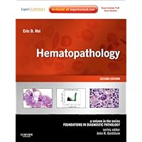 Hematopathology: A Volume in the Series: Foundations in Diagnostic Pathology Hematopathology: A Volume in the Series: Foundations in Diagnostic Pathology Hardcover