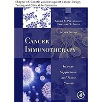 Cancer Immunotherapy: Chapter 15. Genetic Vaccines against Cancer: Design, Testing and Clinical Performance