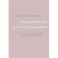 Menus d'hiver pour l'ulcère duodénal (French Edition) Menus d'hiver pour l'ulcère duodénal (French Edition) Paperback
