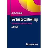 Vertriebscontrolling: Methoden im praktischen Einsatz (German Edition) Vertriebscontrolling: Methoden im praktischen Einsatz (German Edition) Paperback