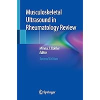 Musculoskeletal Ultrasound in Rheumatology Review Musculoskeletal Ultrasound in Rheumatology Review Paperback Kindle