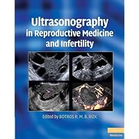 Ultrasonography in Reproductive Medicine and Infertility (Cambridge Medicine (Hardcover)) Ultrasonography in Reproductive Medicine and Infertility (Cambridge Medicine (Hardcover)) Hardcover Kindle