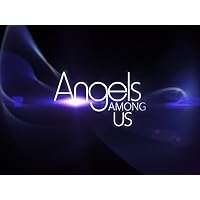 Angels Among Us Season 1