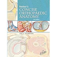 Netter's Concise Orthopaedic Anatomy E-Book, Updated Edition (Netter Basic Science) Netter's Concise Orthopaedic Anatomy E-Book, Updated Edition (Netter Basic Science) eTextbook Spiral-bound Paperback