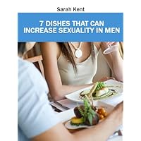 Screw Viagara - 7 Dishes to Improve Sexuality (Sexual Recipes) Screw Viagara - 7 Dishes to Improve Sexuality (Sexual Recipes) Kindle