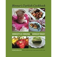 Binnur's Turkish Cookbook: Turkishcookbook.Com - Delicious, Healthy And Easy-To-Make Ottoman & Turkish Recipes Binnur's Turkish Cookbook: Turkishcookbook.Com - Delicious, Healthy And Easy-To-Make Ottoman & Turkish Recipes Paperback