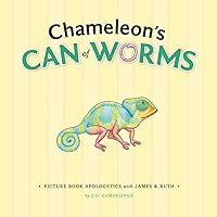 Chameleon's Can of Worms: Picture Book Apologetics with James and Ruth Chameleon's Can of Worms: Picture Book Apologetics with James and Ruth Paperback Kindle