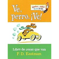 Ve, Perro. Ve!: Go, Dog. Go! (Bright & Early Board Books(TM)) (Spanish Edition) Ve, Perro. Ve!: Go, Dog. Go! (Bright & Early Board Books(TM)) (Spanish Edition) Kindle Hardcover