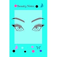 Beauty is in the eye of the beholder |A ruled lined notebook journal for makeup and cosmetic notes. Students, Teachers, School, Business, Classrooms, Office & Home.