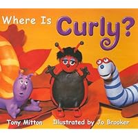 Where Is Curly? (Rigby Literacy) Where Is Curly? (Rigby Literacy) Paperback Mass Market Paperback