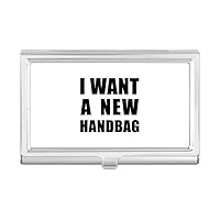 I Want A New Handbag Business Card Holder Case Pocket Box Wallet