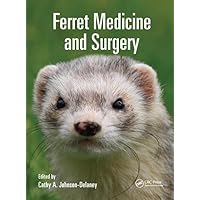 Ferret Medicine and Surgery Ferret Medicine and Surgery Paperback Kindle Hardcover