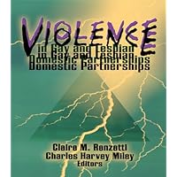 Violence in Gay and Lesbian Domestic Partnerships Violence in Gay and Lesbian Domestic Partnerships Kindle Paperback Hardcover