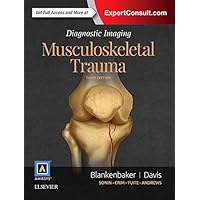 Diagnostic Imaging: Musculoskeletal Trauma Diagnostic Imaging: Musculoskeletal Trauma Hardcover