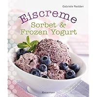Eiscreme, Sorbet & Frozen Yogurt Eiscreme, Sorbet & Frozen Yogurt Hardcover