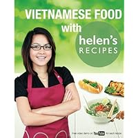 Vietnamese Food with Helen's Recipes Vietnamese Food with Helen's Recipes Paperback Kindle
