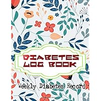 Diabetic Record Keeping Book: Diabetes Log Book Diabetic Log Journal 100 Page Size 8.5x11 Inch Glossy Cover Design Cream Paper Sheet ~ Fitness - Snacks # Managment Standard Print.
