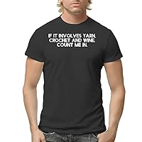 If It Involves Yarn, Crochet and Wine, Count Me in. - Men's Adult Short Sleeve T-Shirt