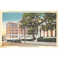 University of Maryland School of Medicine, Administration Building, Dentisty, Pharmacy and Hospital - Baltimore, Maryland MD Postcard