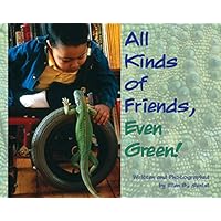 All Kinds of Friends, Even Green! All Kinds of Friends, Even Green! Hardcover