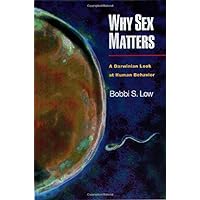 Why Sex Matters: A Darwinian Look at Human Behavior. Why Sex Matters: A Darwinian Look at Human Behavior. Paperback Hardcover
