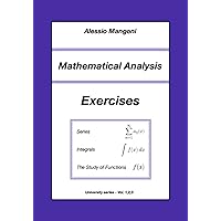 Mathematical Analysis Exercises: series, integrals, the study of functions (University)