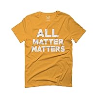 0563. Funny Geek All Matter Matters Life Graphic Cool for Men T Shirt