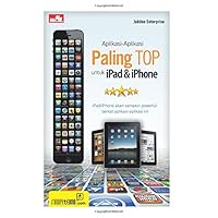 Aplikasi-Aplikasi Paling Top untuk iPad & iPhone (Indonesian Edition)