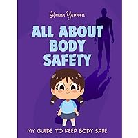 All About Body Safety: My Guide to Keep Body Safe (Emotion Education Essentials) All About Body Safety: My Guide to Keep Body Safe (Emotion Education Essentials) Paperback Kindle