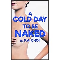 A Cold Day to be Naked A Cold Day to be Naked Kindle