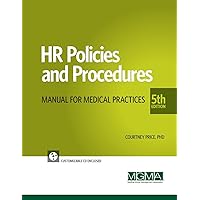 HR Policies & Procedures Manual for Medical Practices, 5th Edition