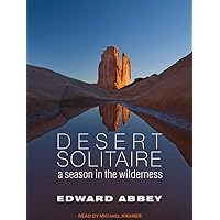 Desert Solitaire: A Season in the Wilderness Desert Solitaire: A Season in the Wilderness MP3 CD Paperback Kindle Audible Audiobook Mass Market Paperback Hardcover Audio CD Pocket Book