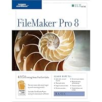 FileMaker Pro 8: Basic + Certblaster, Student Manual (ILT)