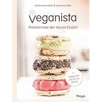 Veganista: Pionierinnen der neuen Eiszeit Veganista: Pionierinnen der neuen Eiszeit Paperback Kindle