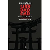 LƯỠI DAO CẠO: Tuyển tập truyện ngắn Nhật Bản hiện đại (Vietnamese Edition) LƯỠI DAO CẠO: Tuyển tập truyện ngắn Nhật Bản hiện đại (Vietnamese Edition) Paperback