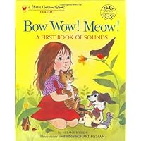 Bow Wow! Meow! A First Book of Sounds (Little Golden Book) Bow Wow! Meow! A First Book of Sounds (Little Golden Book) Hardcover Board book