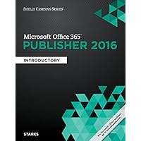 Shelly Cashman Series Microsoft Office 365 & Publisher 2016: Introductory, Loose-leaf Version Shelly Cashman Series Microsoft Office 365 & Publisher 2016: Introductory, Loose-leaf Version Kindle Loose Leaf