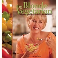 The Blonde Vegetarian: 236 Simple, Delicious, and Nutritious Vegetarian Recipes The Blonde Vegetarian: 236 Simple, Delicious, and Nutritious Vegetarian Recipes Spiral-bound