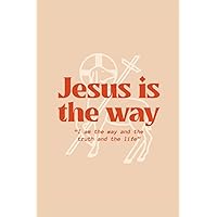 The Jesus Is The Way 