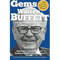 Gems from Warren Buffett: Wit and Wisdom from 34 Years of Letters to Shareholders Gems from Warren Buffett: Wit and Wisdom from 34 Years of Letters to Shareholders Paperback