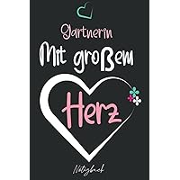 Gärtnerin Mit großem Herz: Liniertes Notizbuch A5 Format, Das perfekte Geschenk personalisiert für Gärtnerin | Notizbuch für Frauen und Mädchen (German Edition)