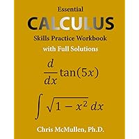 Essential Calculus Skills Practice Workbook with Full Solutions Essential Calculus Skills Practice Workbook with Full Solutions Paperback Kindle