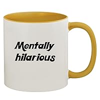 Mentally Hilarious - 11oz Ceramic Colored Inside & Handle Coffee Mug, Golden Yellow